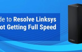 Full Guide to Resolve Linksys Velop Not Getting Full Speed Issue