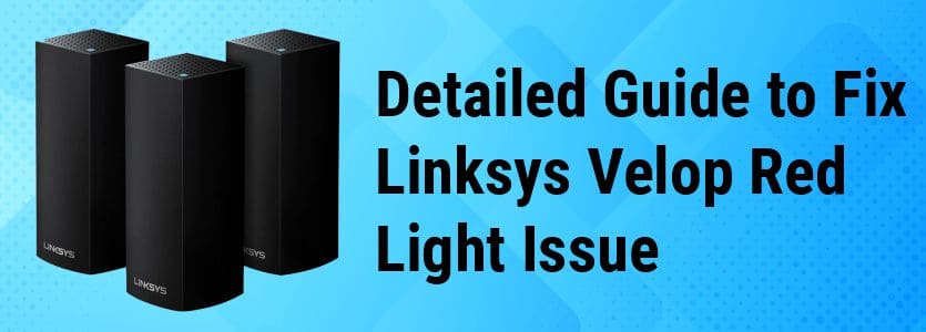 detailed-guide-to-fix-linksys