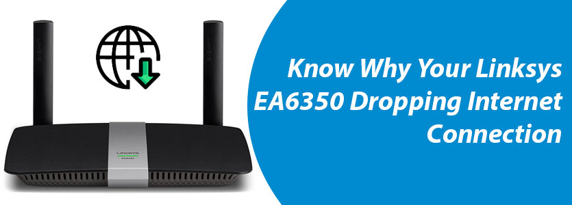Linksys EA6350 Dropping Internet Connection