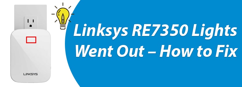 Linksys RE7350 Lights Went Out